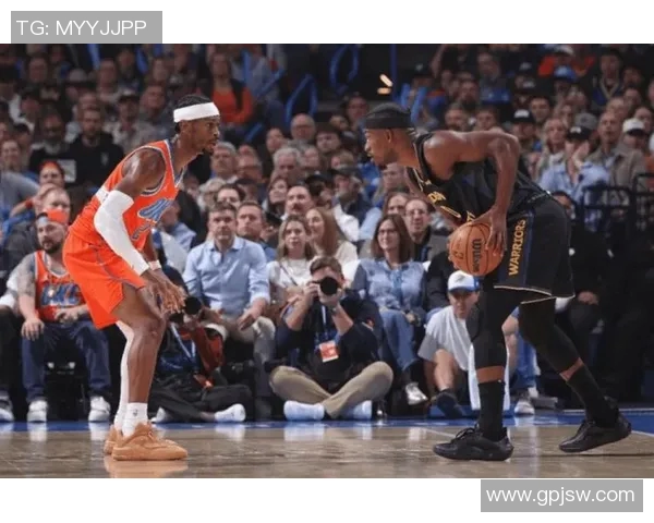 勇士与雷霆爱奇异的激烈对决展现篮球魅力与团队精神的巅峰较量